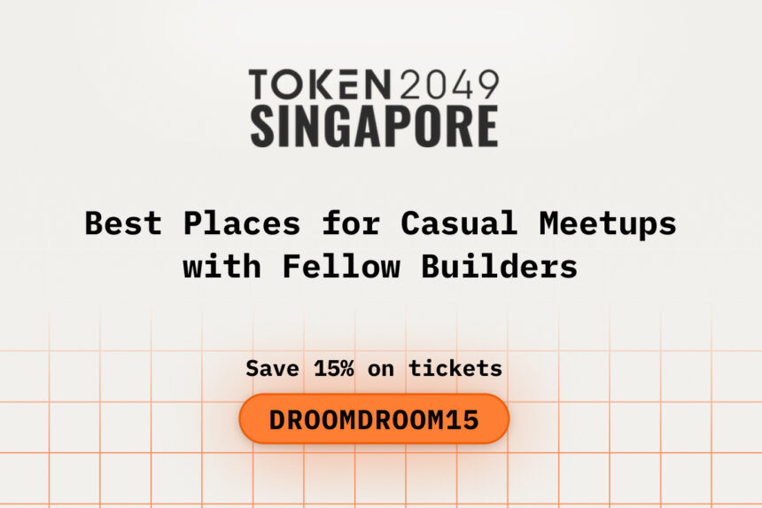 Best Places for Casual Meetups with Fellow Builders during TOKEN2049 Singapore