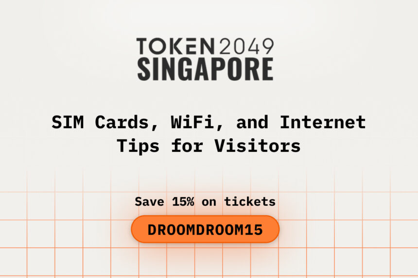 Internet Tips for Visitors While Attending TOKEN2049 Singapore