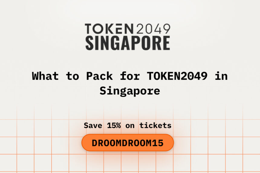 What to Pack for TOKEN2049 in Singapore