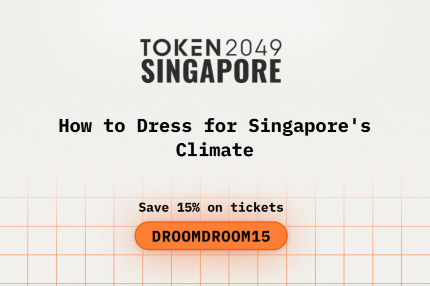 How to Dress for Singapore Climate While Attending TOKEN2049 Singapore