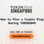 How to Plan a Crypto Vlog During TOKEN2049 Singapore