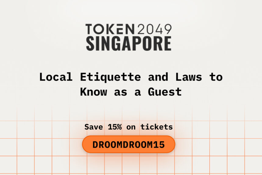 Local Etiquette and Laws to Know as a Guest While Attending TOKEN2049 Singapore