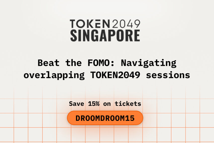 Beat the FOMO: Navigating overlapping TOKEN2049 sessions