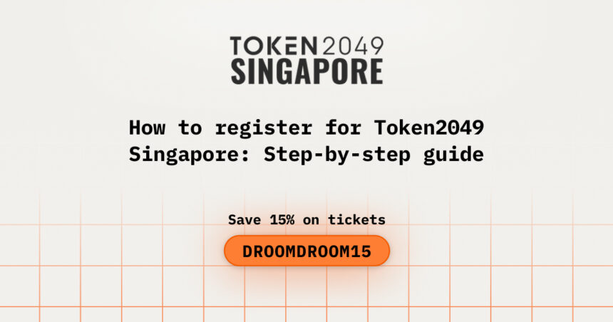 How to register for Token2049 Singapore: Step-by-step guide